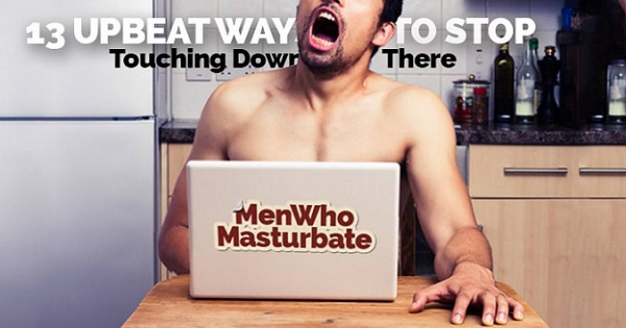 stop masturbating