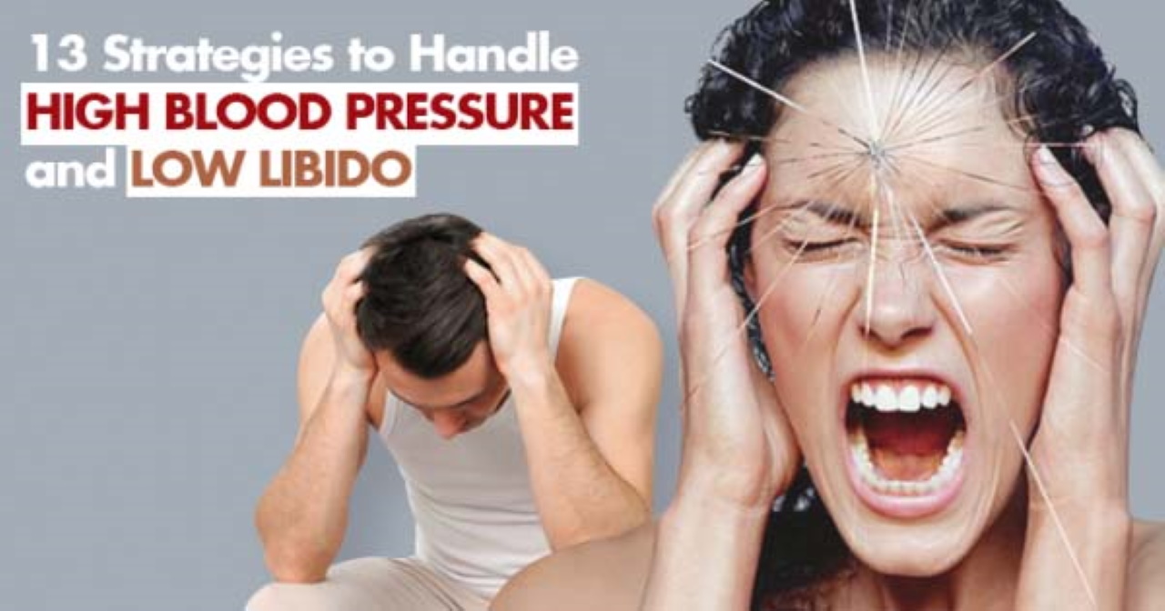 13 Strategies to Handle High Blood Pressure and Low Libido