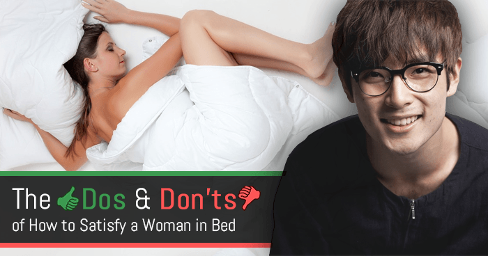 The Dos and Don’ts of How to Satisfy a Woman in Bed